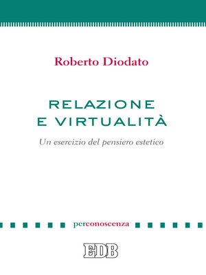 cover image of Relazione e virtualità
